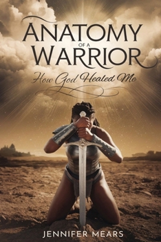 Paperback Anatomy of a Warrior: How God Healed Me [Large Print] Book