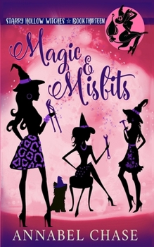 Magic & Misfits - Book #13 of the Starry Hollow Witches