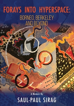 Paperback Forays into Hyperspace: From Borneo to Berkeley and Beyond Book