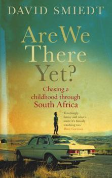 Paperback Are We There Yet?: Chasing a Childhood Through South Africa Book