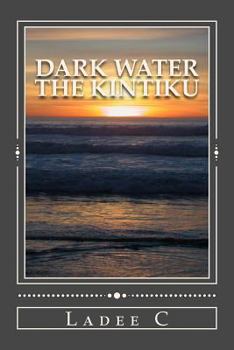 Paperback Dark Water: The Kintiku Book
