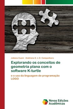 Paperback Explorando os conceitos de geometria plana com o software K-turtle [Portuguese] Book