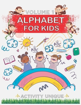 Paperback Alphabet For Kids: Practice for kids while coloring letters - coloring activity book - [Large Print] Book