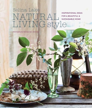 Hardcover Natural Living Style: Inspirational Ideas for a Beautiful and Sustainable Home Book