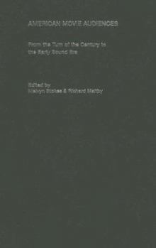 Hardcover American Movie Audiences: From the Turn of the Century to the Early Sound Era Book