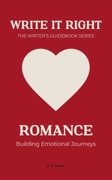 Paperback Romance: Write It Right: The Writer’s Guidebook Book