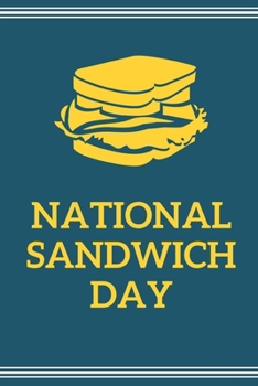 Paperback National Sandwich Day: November 3rd - Slices of Meat - bread slices - 4th Earl of Sandwich - Cheese - Peanut Butter Jelly - Gift Under 10 - D Book