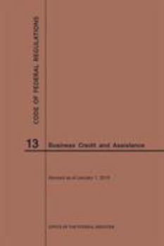 Paperback Code of Federal Regulations Title 13, Business Credit and Assistance, 2019 Book