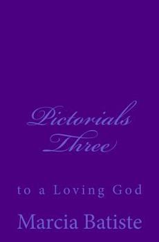Paperback Pictorials Three: to a Loving God Book