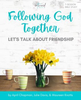 Paperback Following God Together: Let's Talk About Friendship Book