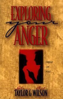 Paperback Exploring Your Anger: Friend or Foe? Book