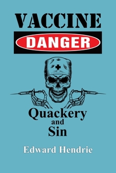 Paperback Vaccine Danger: Quackery and Sin Book