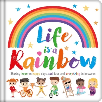Board book Life Is a Rainbow: Padded Board Book