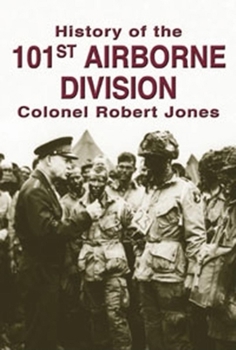 The History of the 101st Airborne: Screaming Eagles: The First 50 Years