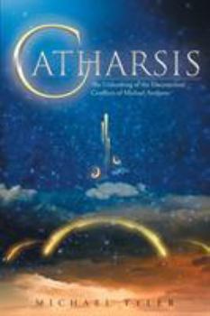Paperback Catharsis: The Unleashing of the Unconscious Conflicts of Michael Anthony Book