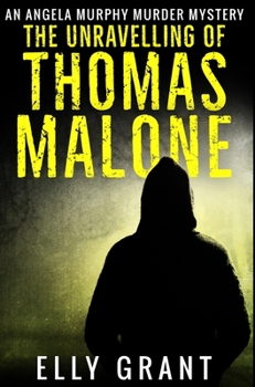 Hardcover The Unravelling Of Thomas Malone: Premium Hardcover Edition Book