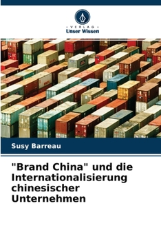 Paperback "Brand China" und die Internationalisierung chinesischer Unternehmen [German] Book
