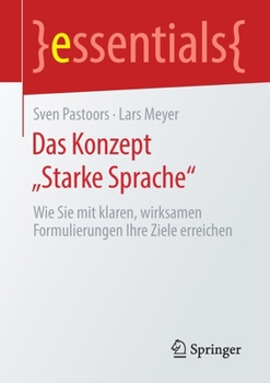 Paperback Das Konzept "Starke Sprache": Wie Sie Mit Klaren, Wirksamen Formulierungen Ihre Ziele Erreichen [German] Book