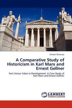 Paperback A Comparative Study of Historicism in Karl Marx and Ernest Gellner Book