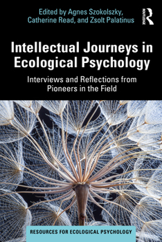 Paperback Intellectual Journeys in Ecological Psychology: Interviews and Reflections from Pioneers in the Field Book