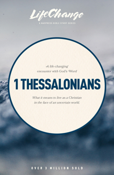 Lifechange First Thessalonians (LifeChange) - Book  of the Lifechange