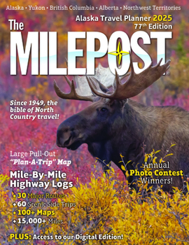 Paperback The Milepost 2025: Alaska Travel Planner Book