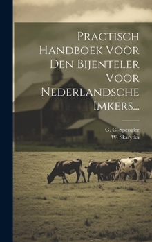 Hardcover Practisch Handboek Voor Den Bijenteler Voor Nederlandsche Imkers... [Dutch] Book