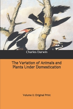 Paperback The Variation of Animals and Plants Under Domestication: Volume II: Original Print Book