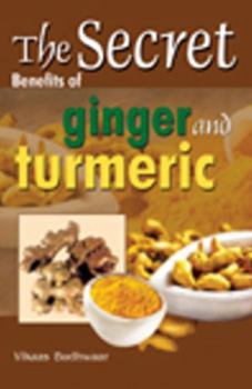 Paperback Secret Benefits of Ginger & Turmeric Book