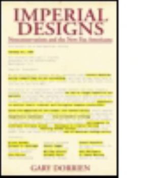 Hardcover Imperial Designs: Neoconservatism and the New Pax Americana Book