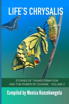 Paperback Life's Chrysalis: Stories of Transformation and the Power of Change Book