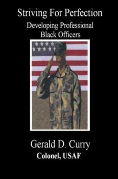 Paperback Striving For Perfection, Developing Professional Black Officers Book