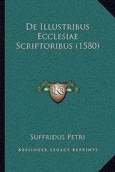 Paperback De Illustribus Ecclesiae Scriptoribus (1580) [Latin] Book