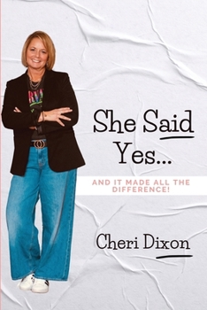 Paperback She Said Yes...: And It Made All the Difference! Book