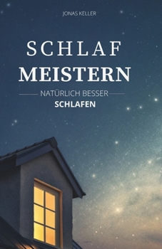 Paperback Schlaf Meistern: Natürlich Besser Schlafen [German] Book