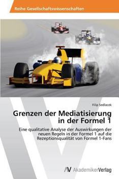 Paperback Grenzen der Mediatisierung in der Formel 1 [German] Book
