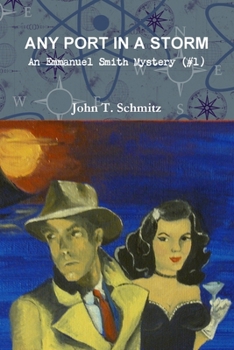 Any Port in a Storm: An Emmanuel Smith Mystery