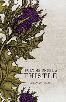 Paperback Bury Me Under A Thistle Book