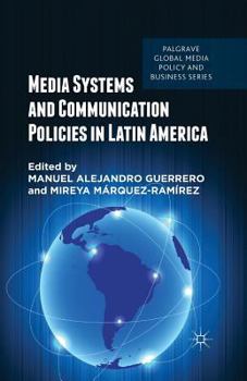 Paperback Media Systems and Communication Policies in Latin America Book