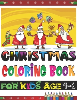 Paperback Christmas Coloring Book For kids Age 4-6: Merry Christmas Kids Coloring Book - New and Expanded Editions, 100 Unique Designs, Ornaments, Christmas Tre Book