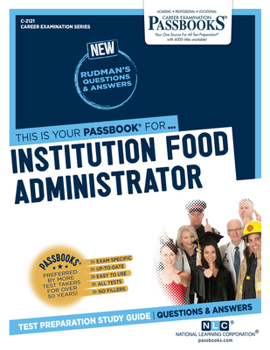 Paperback Institution Food Administrator (C-2121): Passbooks Study Guide Volume 2121 Book