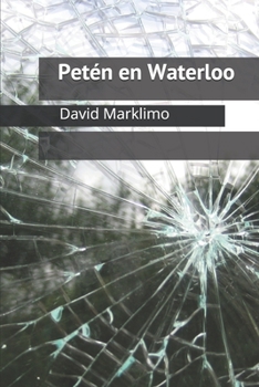 Paperback Petén en Waterloo [Spanish] Book
