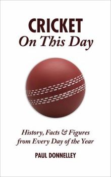 Hardcover Cricket on This Day: History, Facts & Figures from Every Day of the Year Book