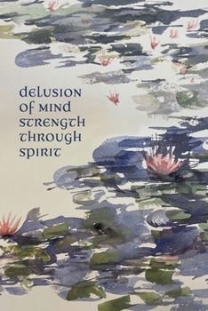 Paperback Delusion Of Mind Strength Through Spirit Book