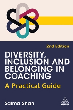 Hardcover Diversity, Inclusion and Belonging in Coaching: A Practical Guide Book