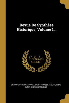 Paperback Revue De Synth?se Historique, Volume 1... [French] Book