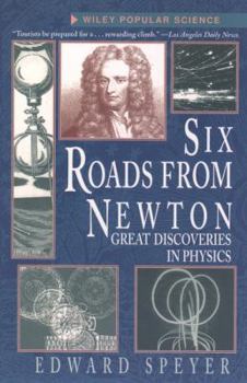Paperback Six Roads from Newton (Wiley Popular Science) Book