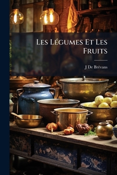 Paperback Les Légumes Et Les Fruits [French] Book