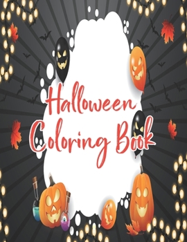 Paperback Halloween coloring book: Halloween Coloring Book for Kids Ages 4 to 8, Halloween coloring and activity book for Boys, Girls and Toddlers Ages 4 Book