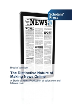 Paperback The Distinctive Nature of Making News Online Book